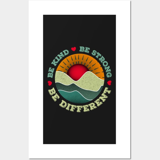 Retro Be Kind Be Strong Be Different design Wall Art by PlusAdore